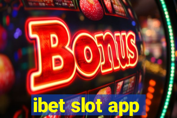 ibet slot app