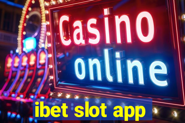 ibet slot app