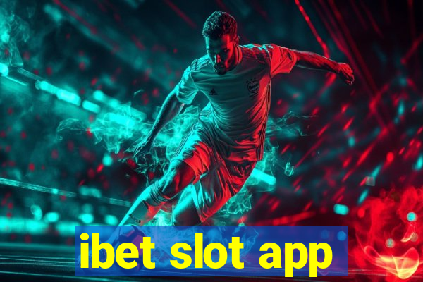 ibet slot app