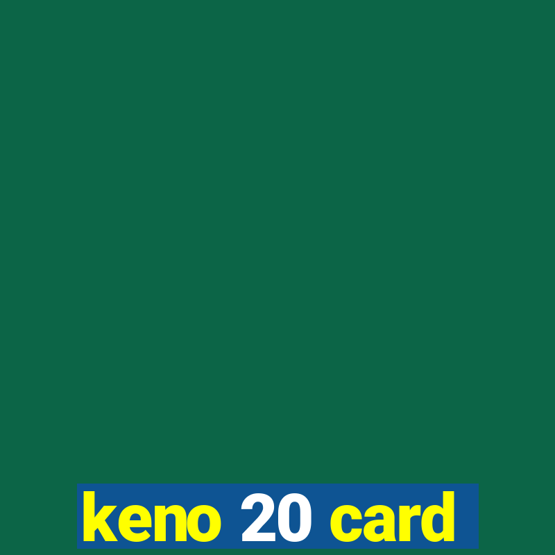 keno 20 card