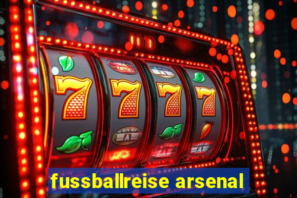 fussballreise arsenal