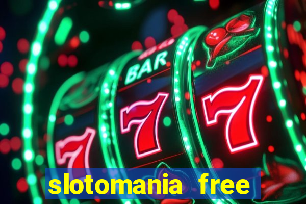 slotomania free casino slots