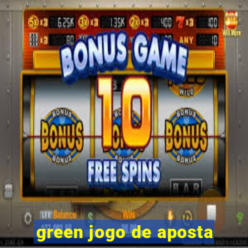 green jogo de aposta