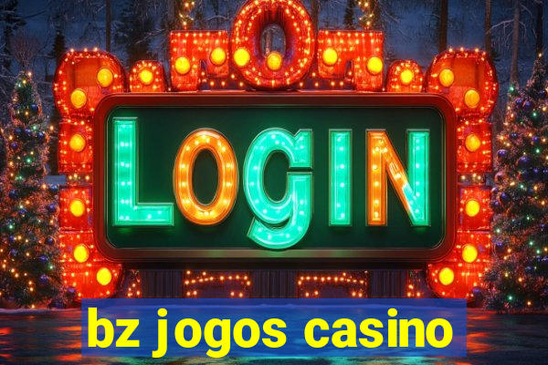 bz jogos casino