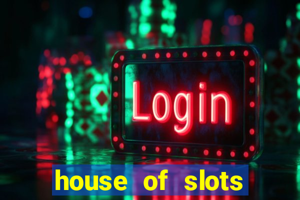 house of slots free coins