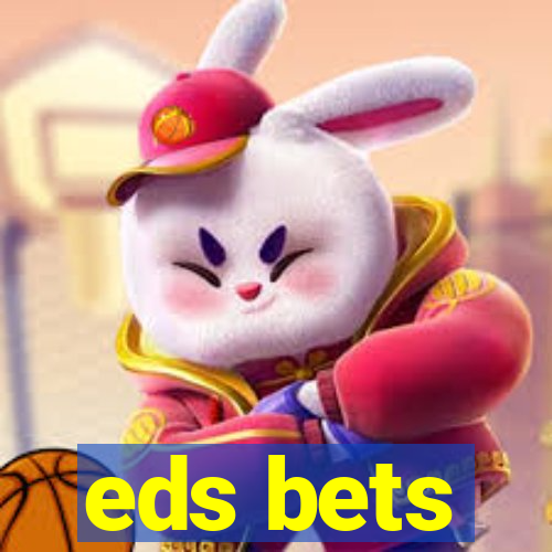 eds bets