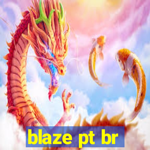 blaze pt br