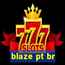 blaze pt br