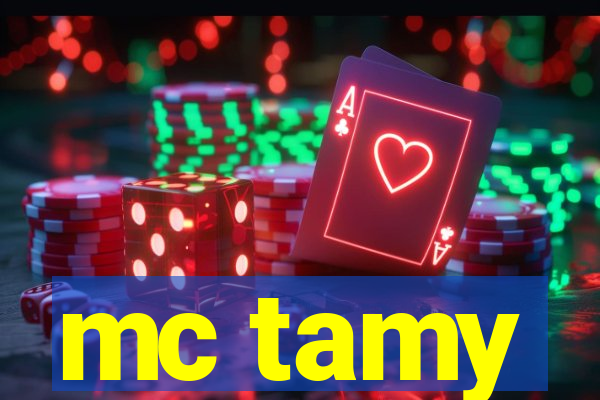 mc tamy