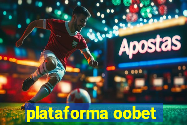 plataforma oobet