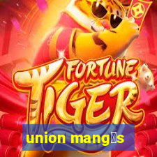 union mang谩s