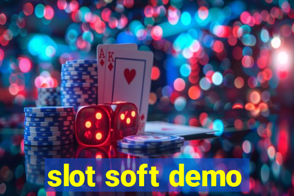 slot soft demo