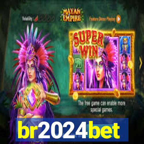 br2024bet