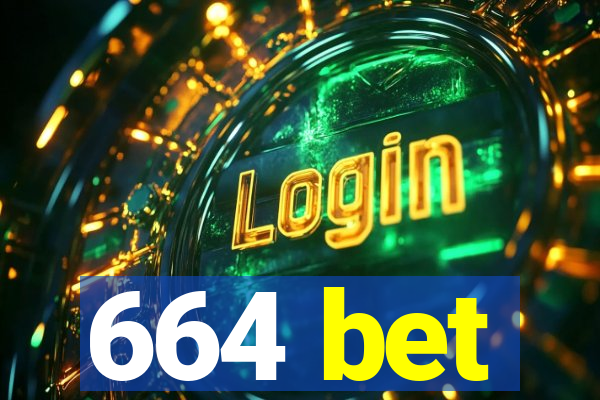 664 bet