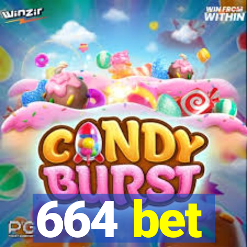 664 bet