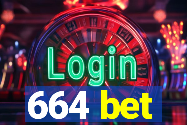 664 bet