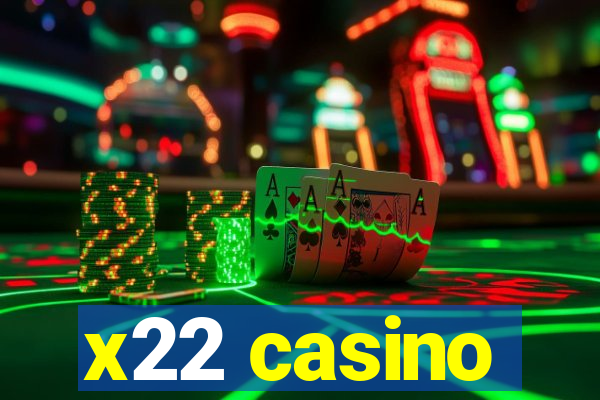 x22 casino