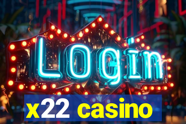 x22 casino