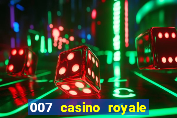 007 casino royale 2006 legenda