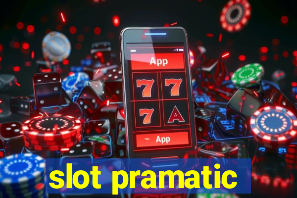 slot pramatic