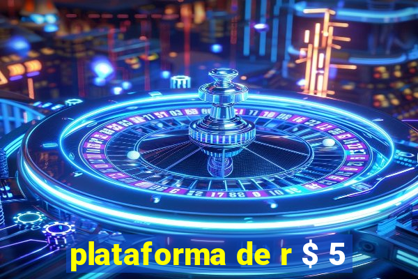 plataforma de r $ 5