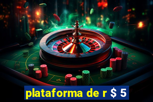 plataforma de r $ 5