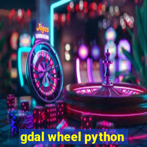 gdal wheel python