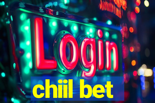 chiil bet