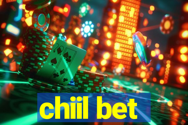 chiil bet