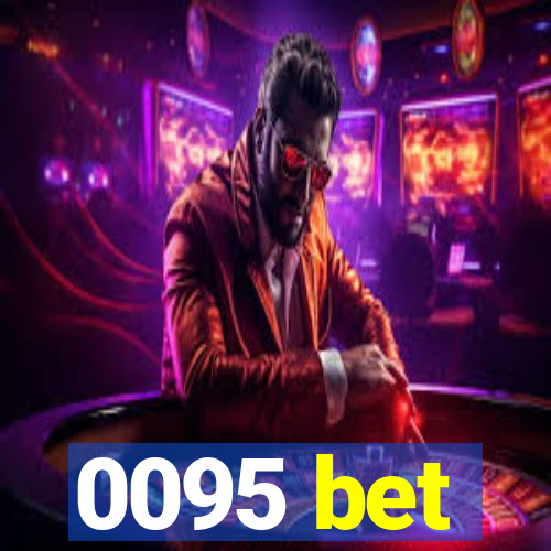 0095 bet