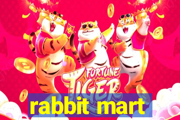 rabbit mart