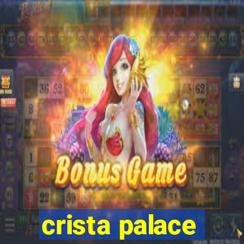 crista palace