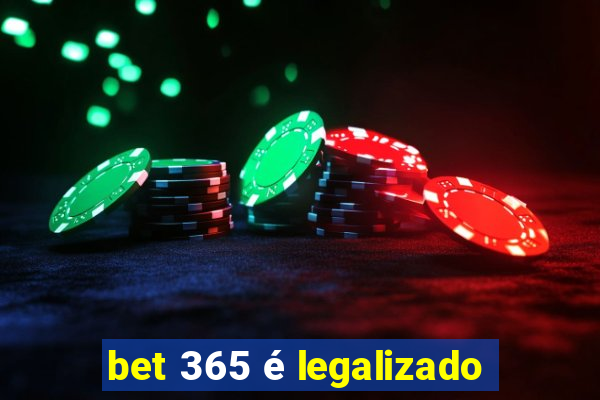 bet 365 é legalizado