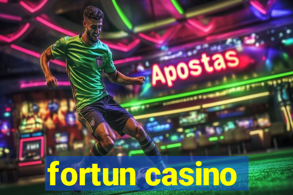 fortun casino