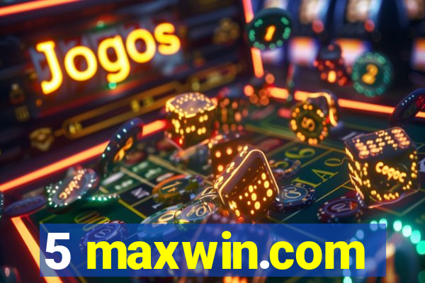 5 maxwin.com