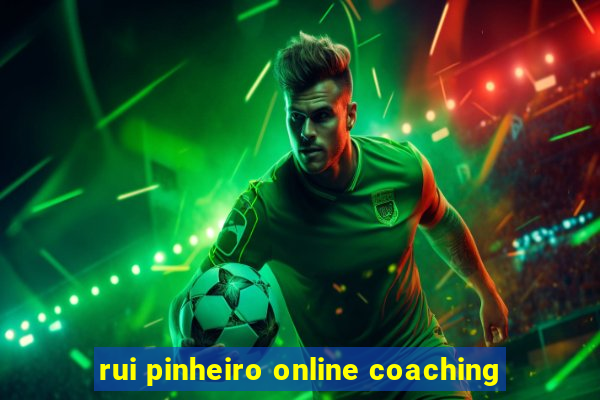 rui pinheiro online coaching