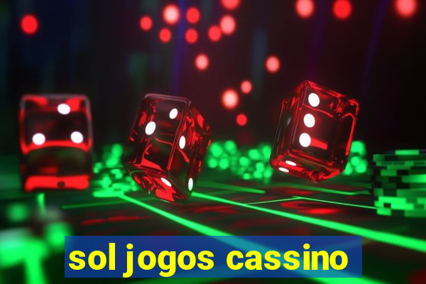 sol jogos cassino