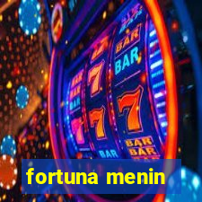 fortuna menin