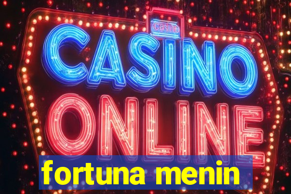 fortuna menin