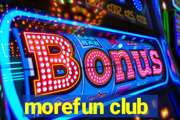 morefun club