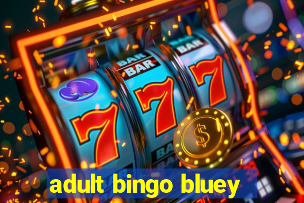 adult bingo bluey