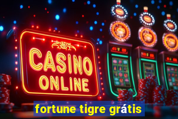 fortune tigre grátis