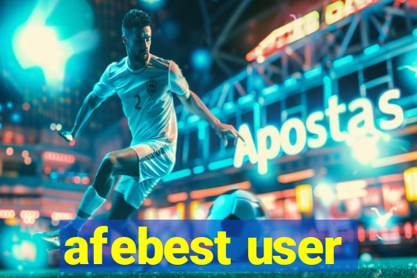 afebest user