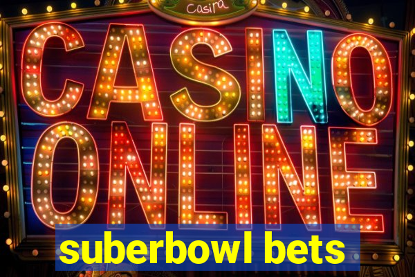 suberbowl bets