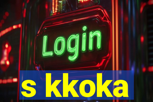 s kkoka