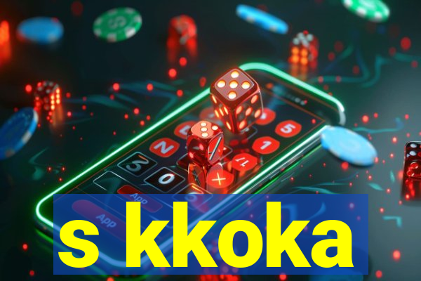 s kkoka