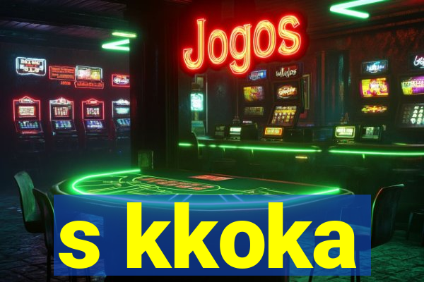 s kkoka