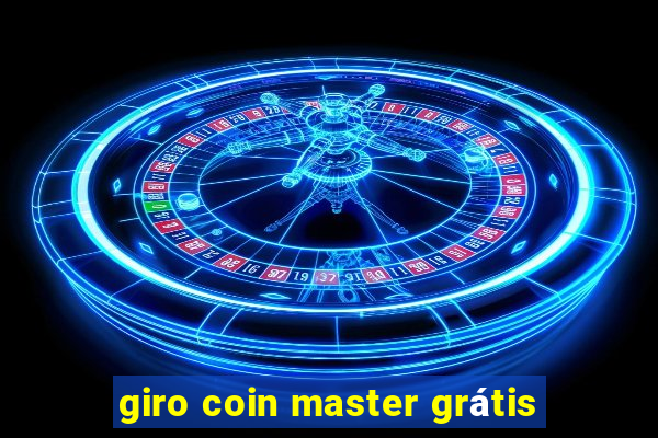 giro coin master grátis