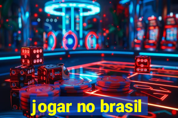 jogar no brasil