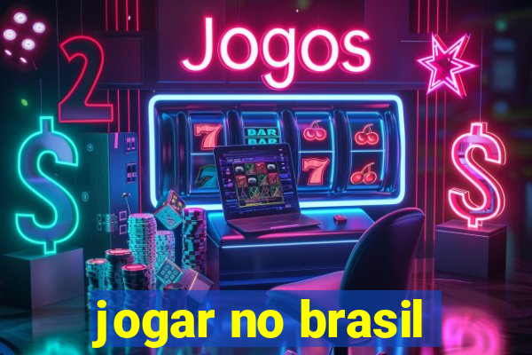 jogar no brasil